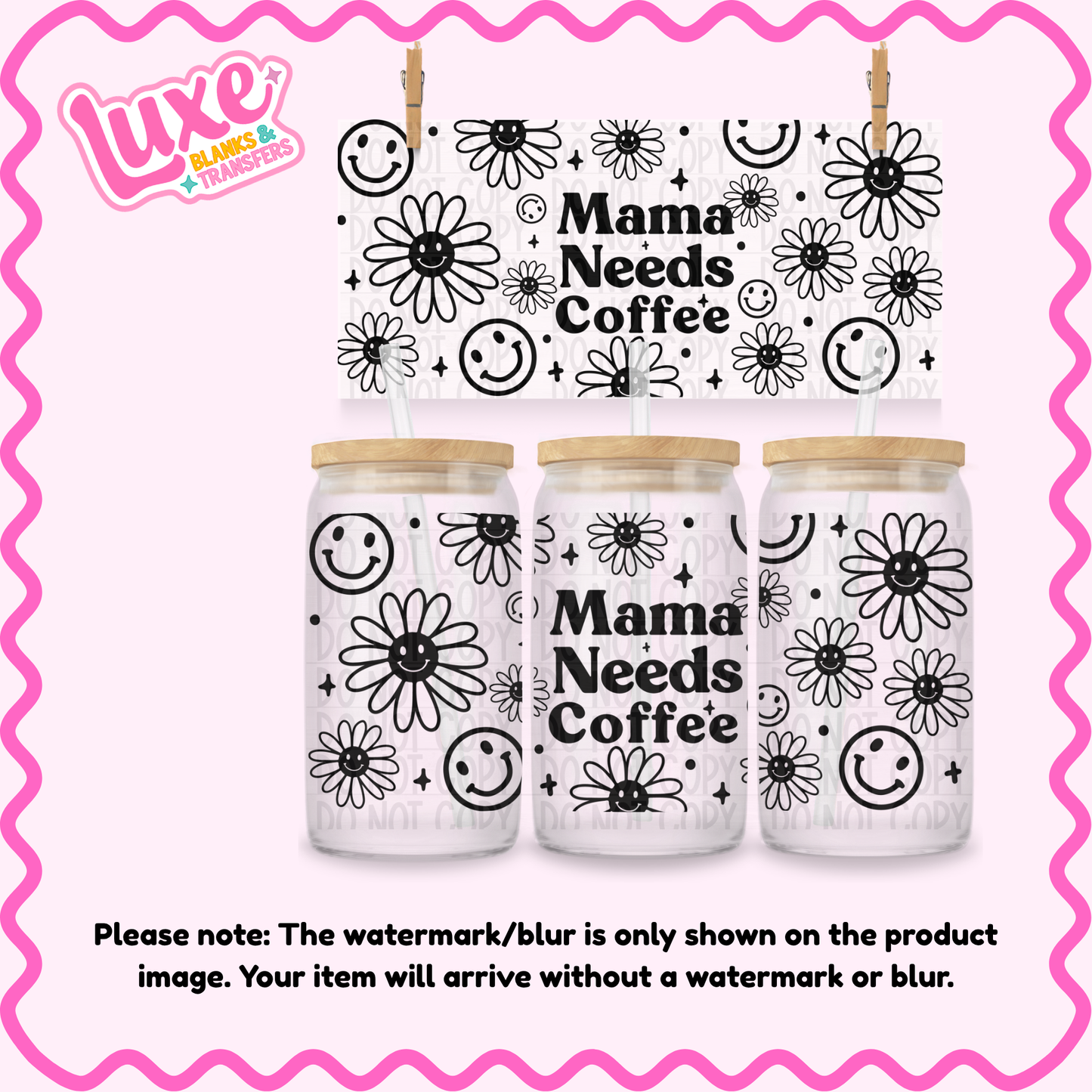 16oz UV DTF Wrap | Mama Needs Coffee | #4273