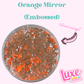 "Orange Mirror (Embossed)” Chunky Mix Glitter