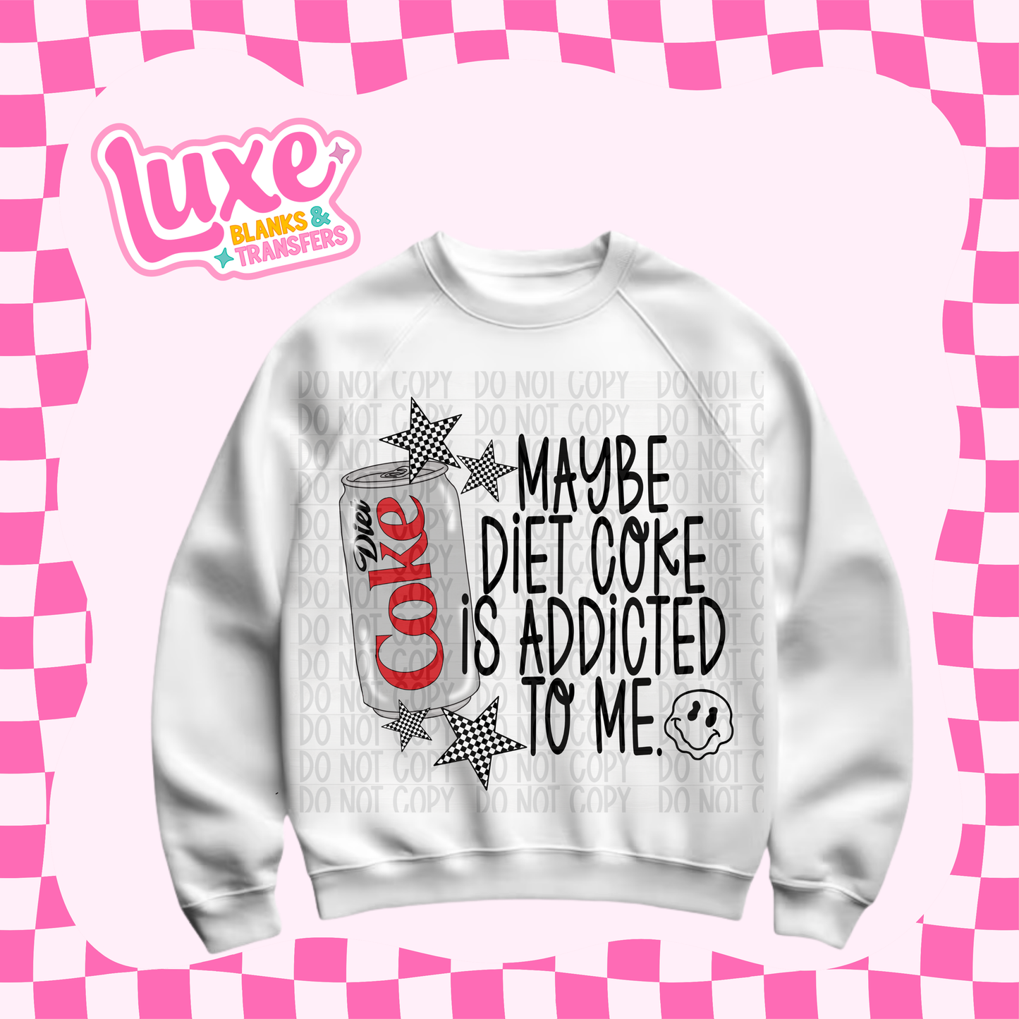 DTF Heat Transfer | Maybe Diet Cola Is Addicted To Me | #720