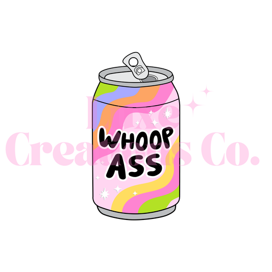 Can of Whoop a** UV DTF Decal