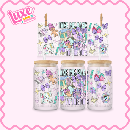 16oz UV DTF Wrap | Take Me Back To The 90's | #3427