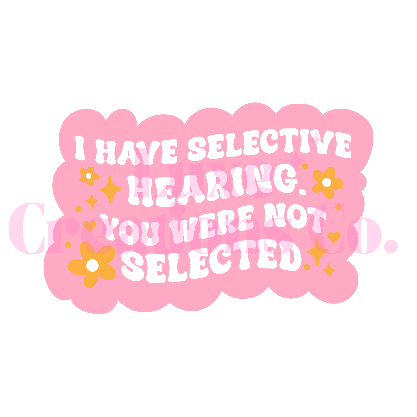 Sarcastic Selective Hearing UV DTF Decal