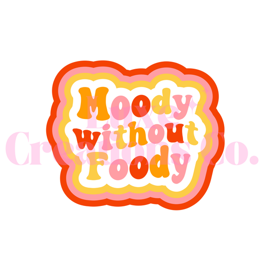 Moody W/Out Foody UV DTF Decal