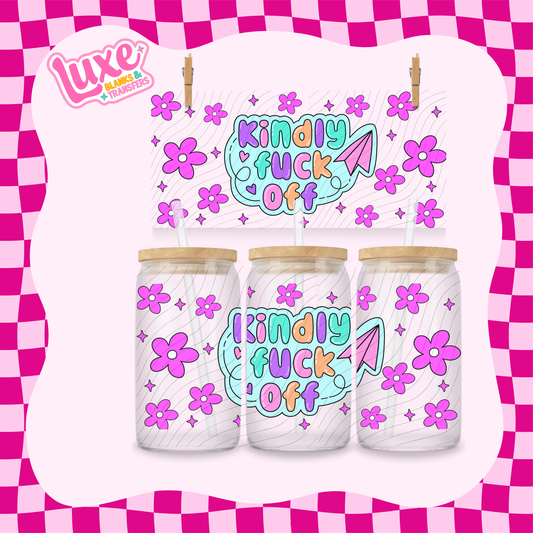 Kindly F Off | 16oz UV DTF Wrap | #1685