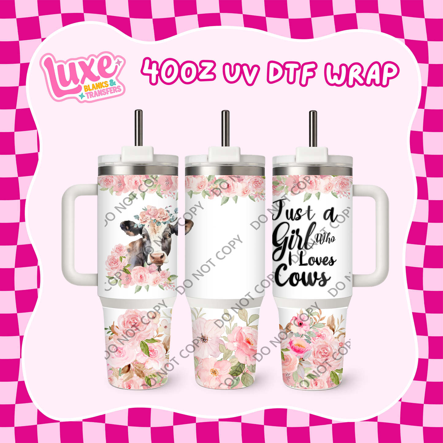 40oz UV DTF Wrap | Just A Girl Who Loves Cows | #B75
