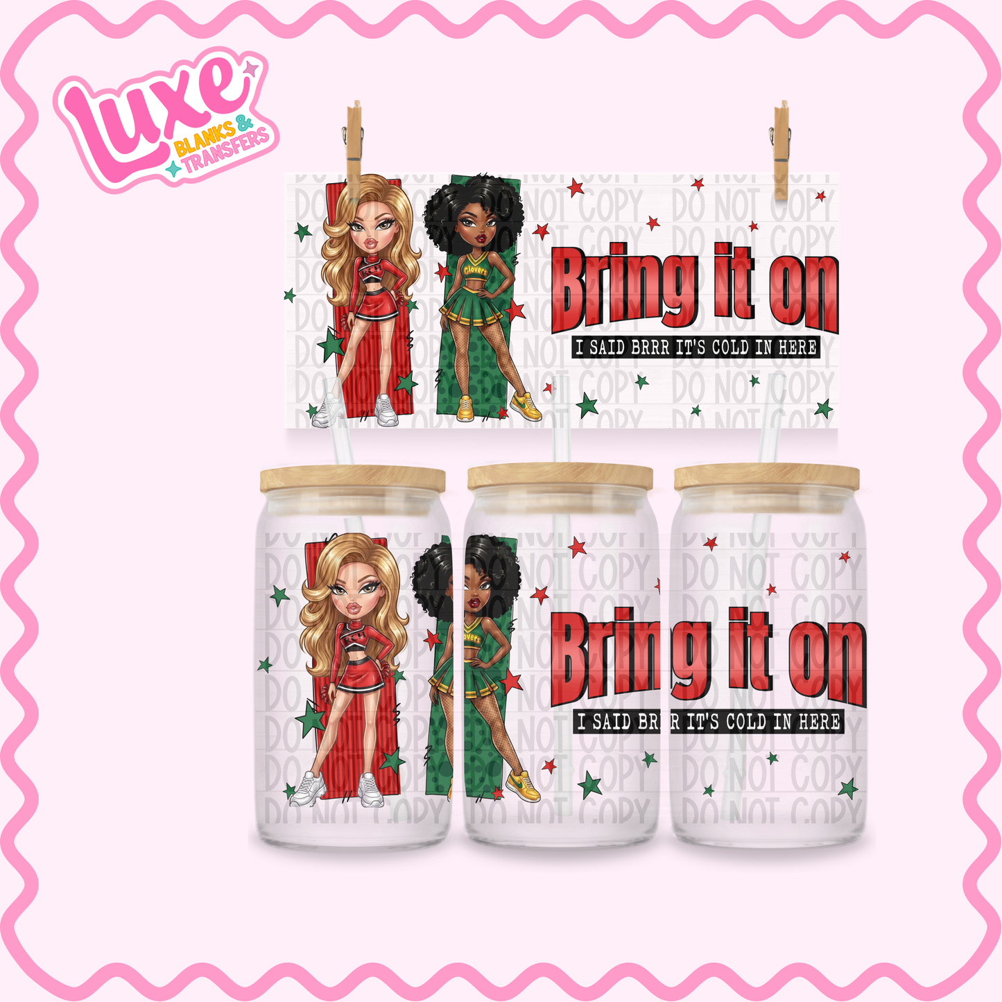 16oz UV DTF Wrap | Bring It On Brat | #3453