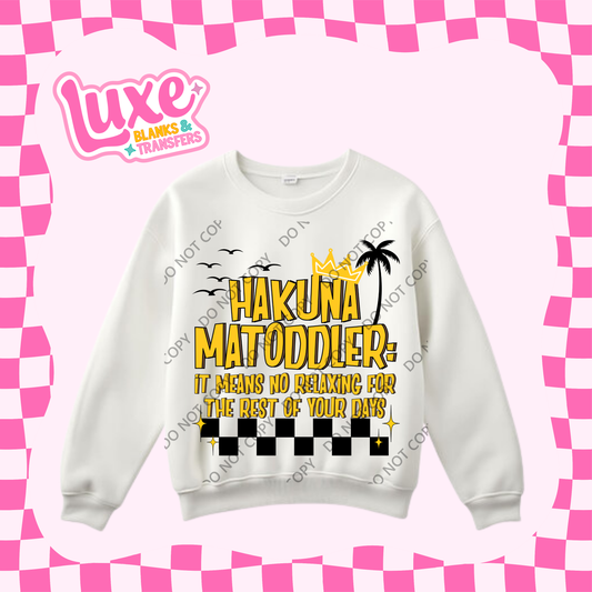 DTF Heat Transfer | Hakuna Matoddler | #365