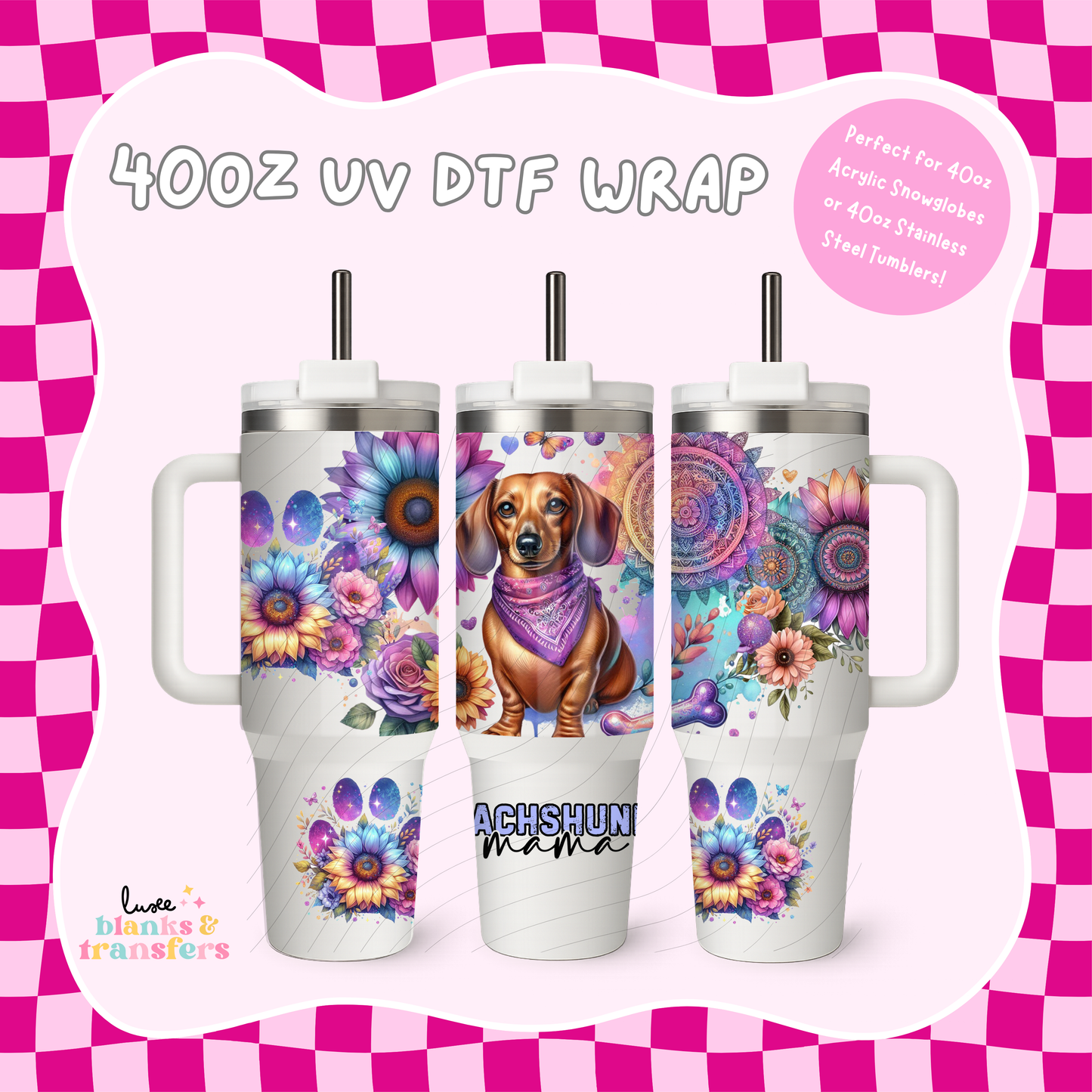Dachshund Mama 40oz UV DTF Wrap (#B09)