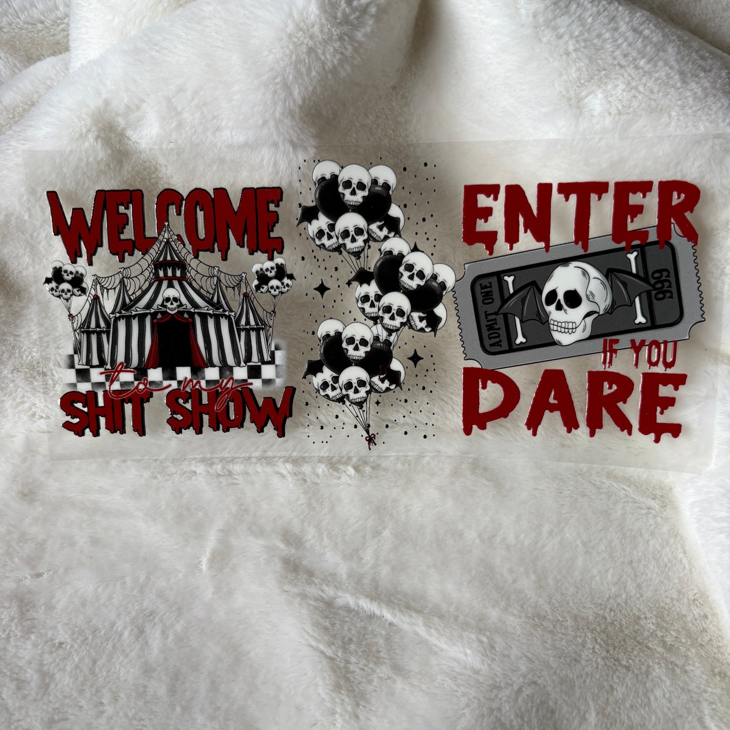 U16oz UV DTF Wrap | "Welcome To The Sh*t Show" C47A | READY TO SHIP