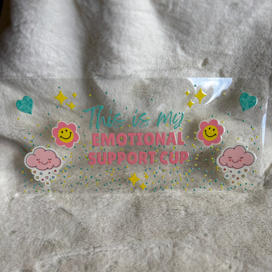 "Emotional Support Cup" UV DTF Wrap (C29A)