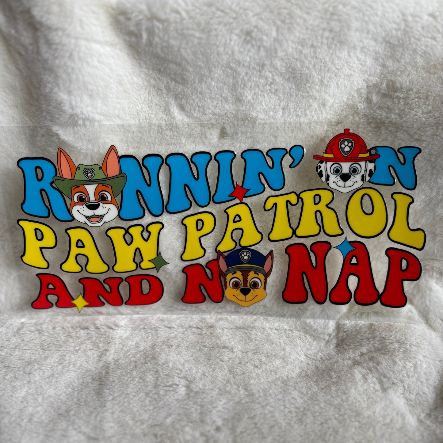 "Paw Patrol No Nap" UV DTF Wrap (C33A)