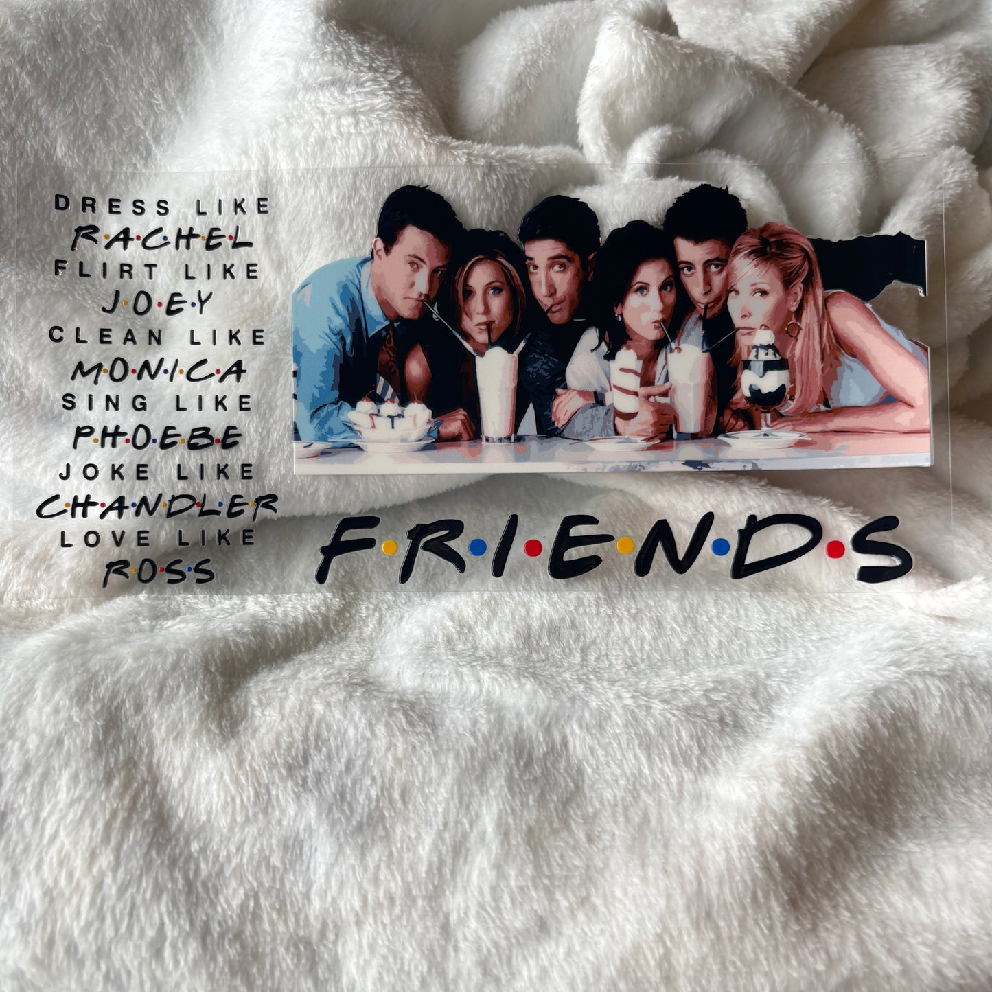 16oz UV DTF Wrap (Double Sided) | Friends TV