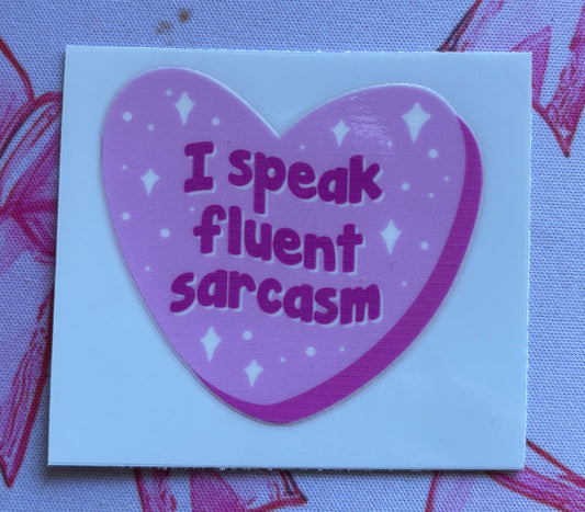 "I Speak Fluent Sarcasm" UV DTF Small Decal (Ready To Ship)