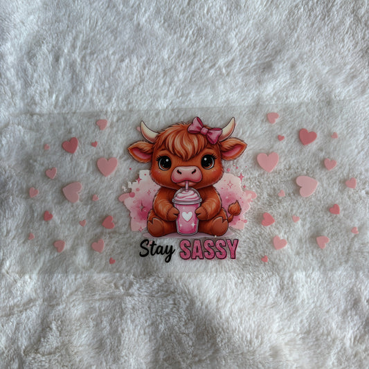 16oz UV DTF Wrap (Double Sided) | Ready To Ship | Stay Sassy Highland
