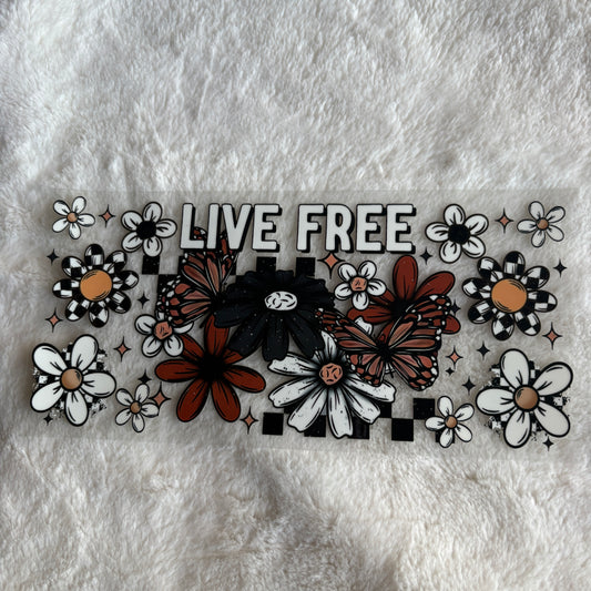 16oz UV DTF Wrap (Double Sided) | Ready To Ship | Live Free Flowers